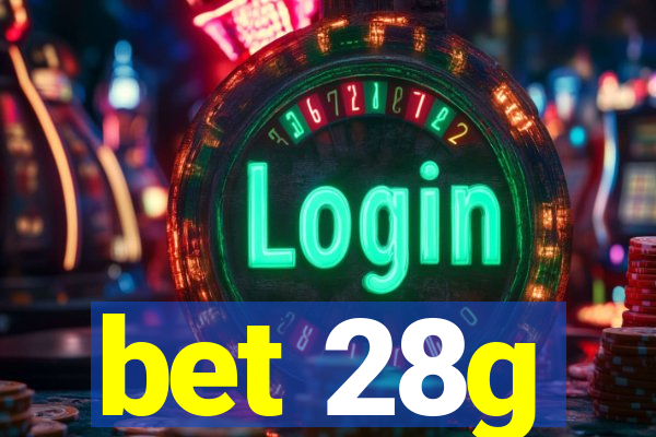 bet 28g